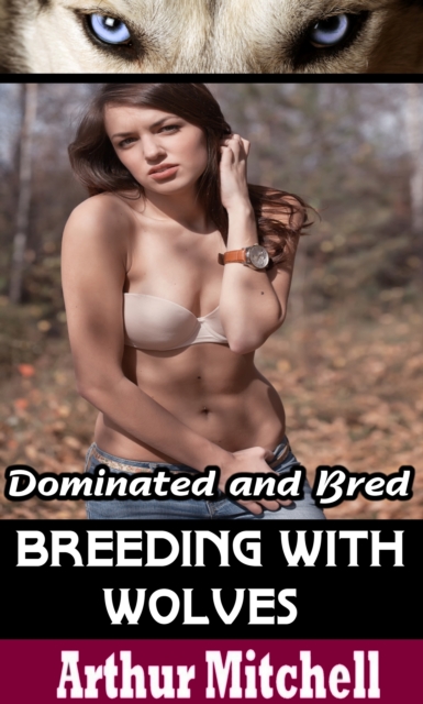 Breeding With Wolves: Dominated and Bred