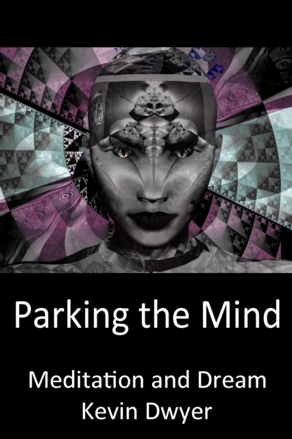 Parking the Mind - Meditation and Dream