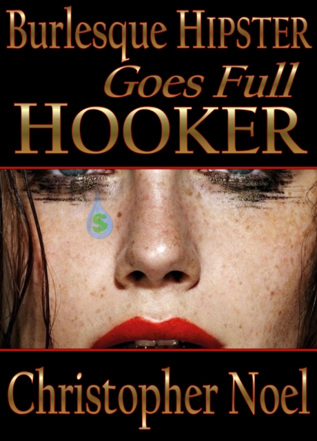 Burlesque Hipster Goes Full Hooker