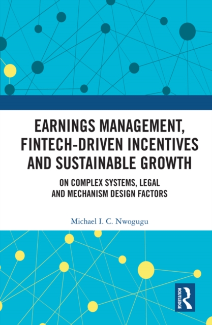 Earnings Management, Fintech-Driven Incentives and Sustainable Growth