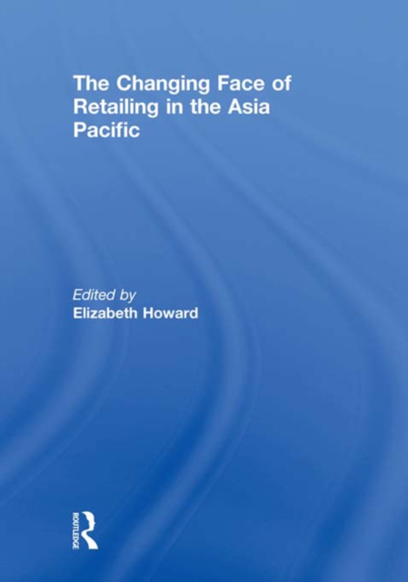 Changing Face of Retailing in the Asia Pacific
