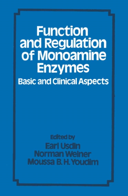 Function and Regulation of Monoamine Enzymes