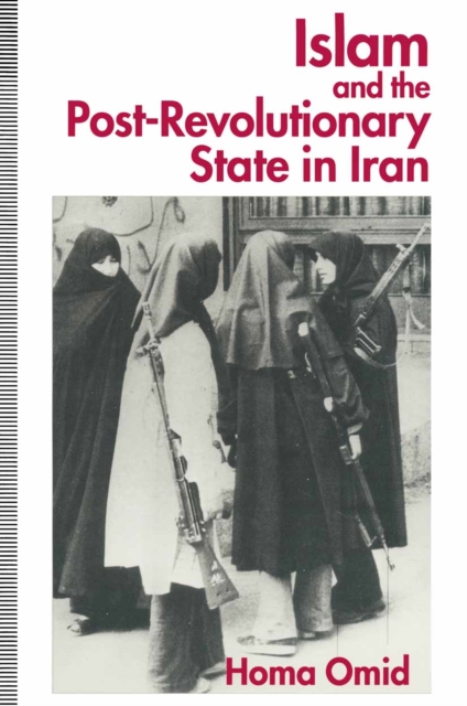 Islam and the Post-Revolutionary State in Iran