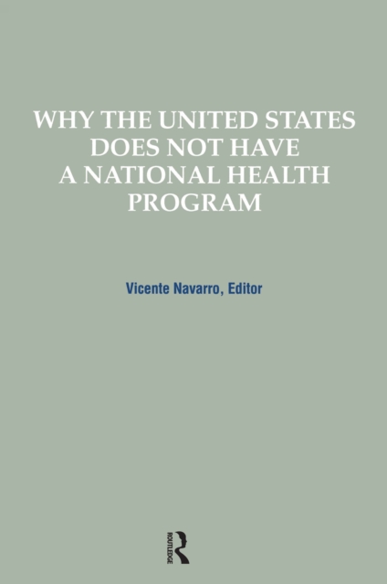 Why the United States Does Not Have a National Health Program