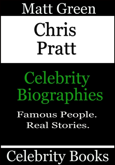 Chris Pratt - Celebrity Biographies