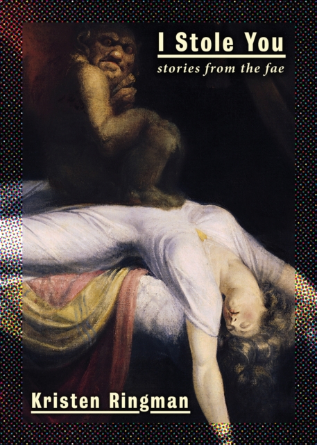 I Stole You: Stories From the Fae