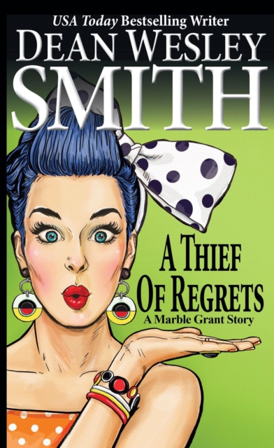 Thief of Regrets: A Marble Grant Story