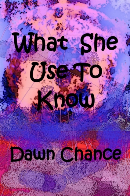 What She Use To Know