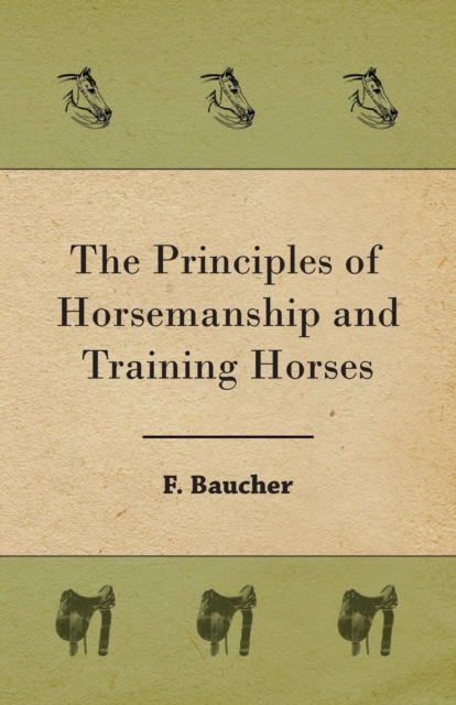 Principles of Horsemanship and Training Horses