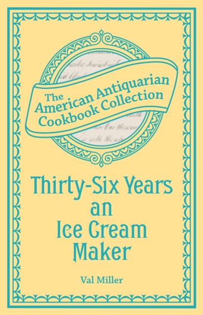 Thirty-Six Years an Ice Cream Maker