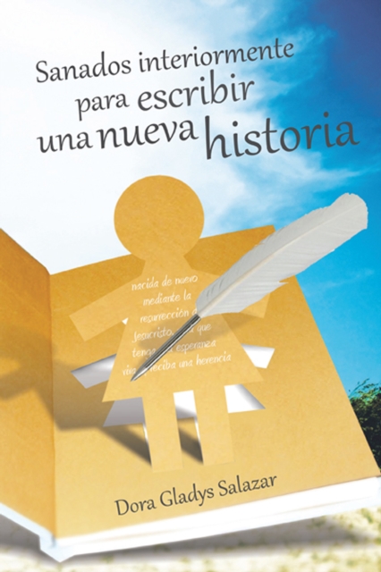 Sanados Interiormente Para Escribir Una Nueva Historia