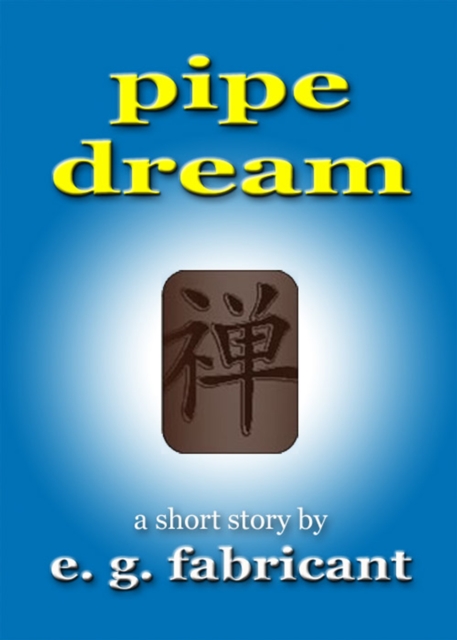 Pipe Dream