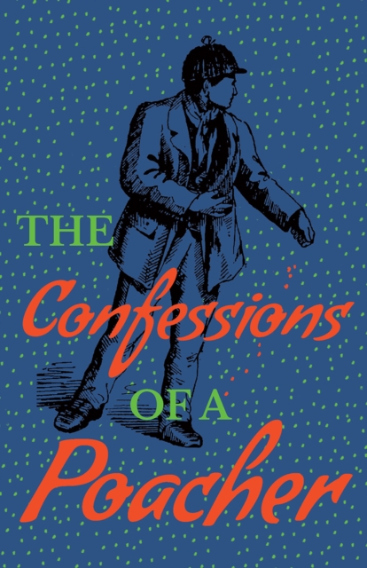 Confessions of a Poacher