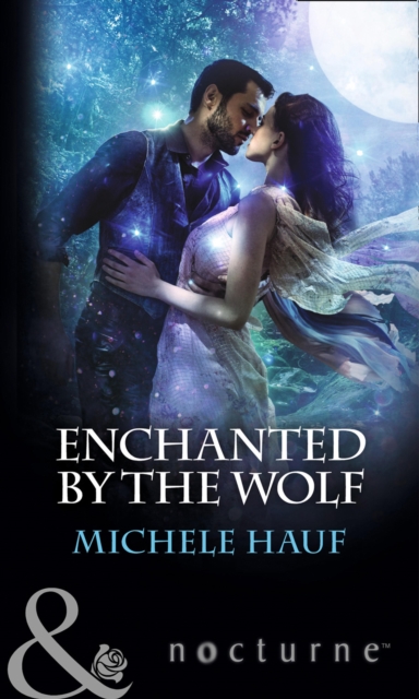 Enchanted By The Wolf (Mills & Boon Nocturne)