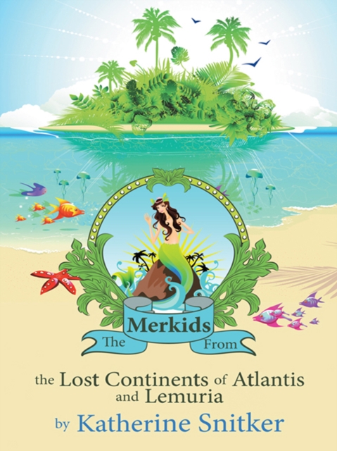 Merkids from the Lost Continents of Atlantis and Lemuria