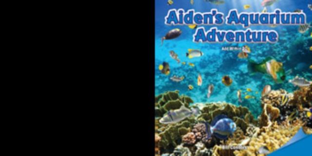 Aiden's Aquarium Adventure