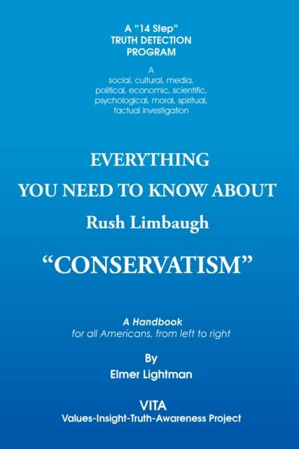Everything You Need to Know About Rush Limbaugh &quote;Conservatism&quote;