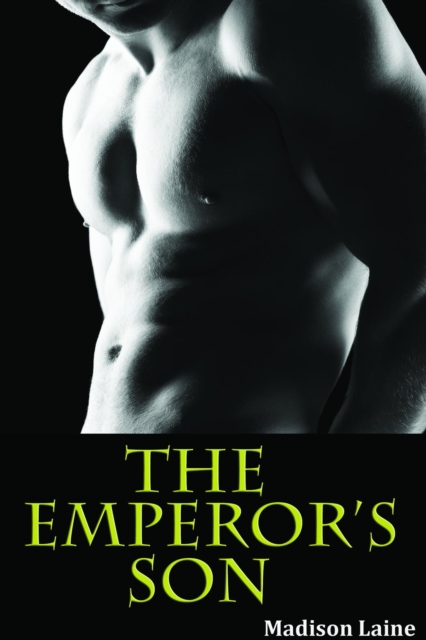 Emperor's Son (First Time Gay Erotica)