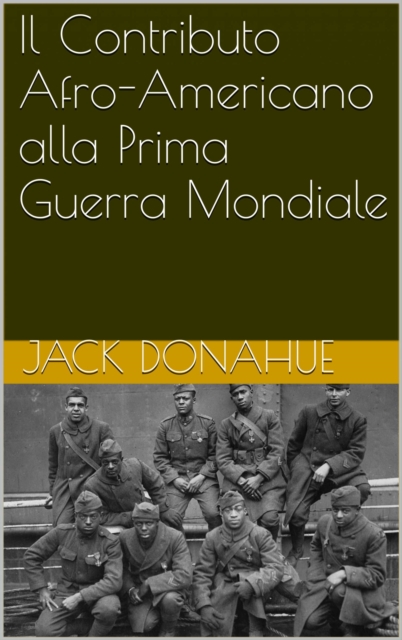 Il Contributo Afro-Americano alla Prima Guerra Mondiale