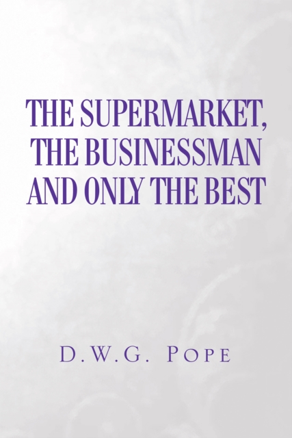 Supermarket, the Businessman and Only the Best