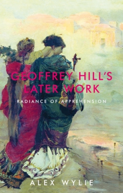 Geoffrey Hill's later work