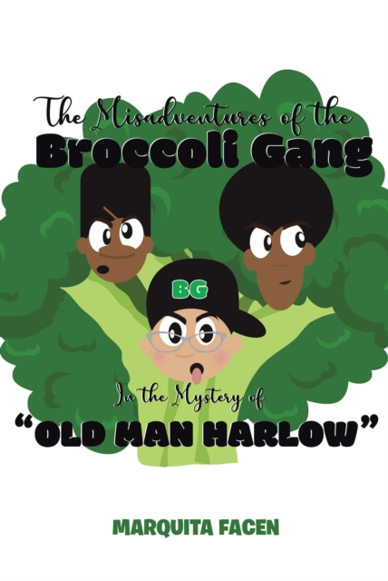 Misadventures of the Broccoli Gang