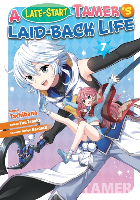 Late-Start Tamer's Laid-Back Life (Manga): Volume 7
