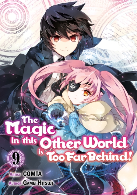 Magic in this Other World is Too Far Behind! (Manga) Volume 9