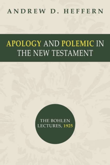 Apology and Polemic in the New Testament