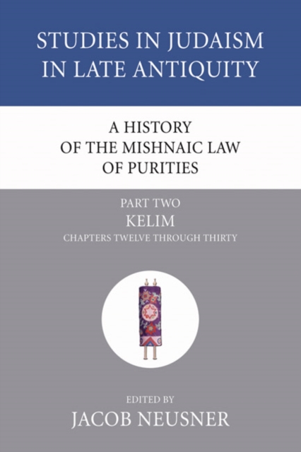 History of the Mishnaic Law of Purities, Part 2
