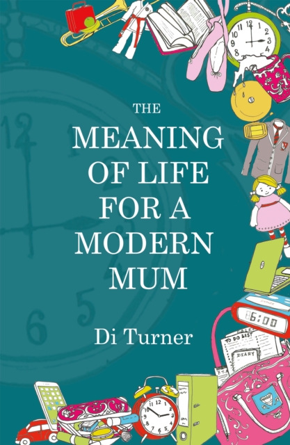 Meaning of Life for a Modern Mum