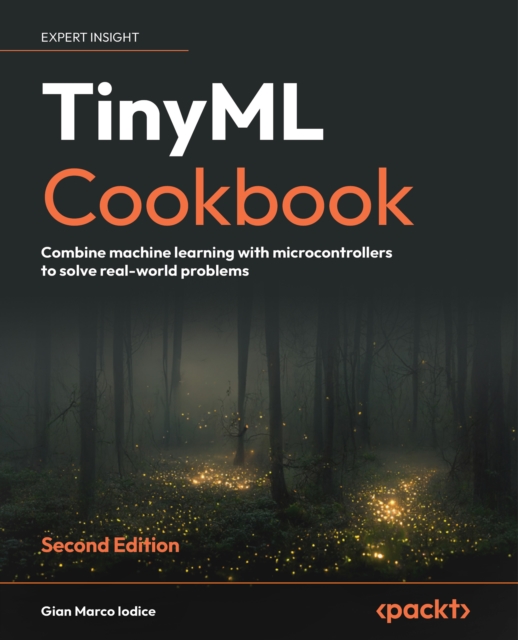 TinyML Cookbook