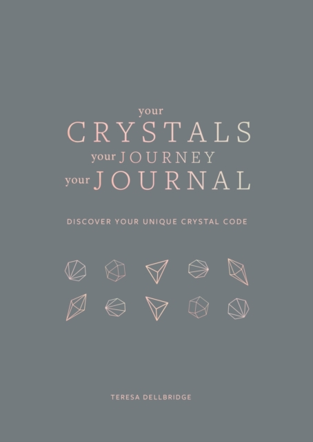 Your Crystals, Your Journey, Your Journal