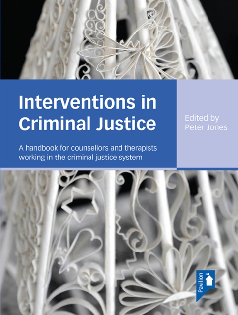 Interventions in Criminal Justice