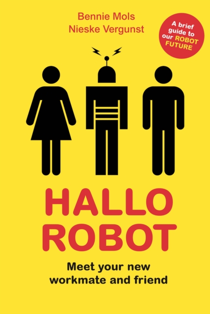 Hallo Robot - Meet Your New Workmate and Friend