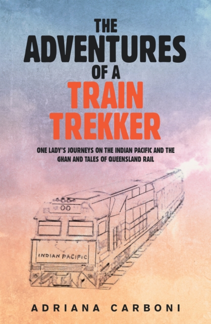 Adventures of a Train Trekker