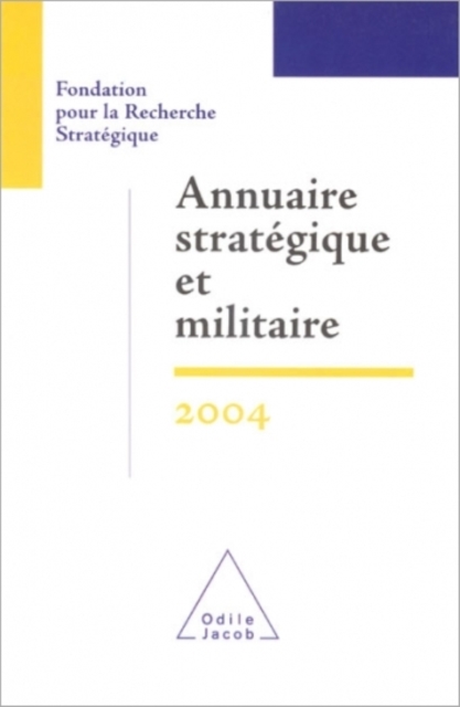 Annuaire stratégique et militaire 2004
