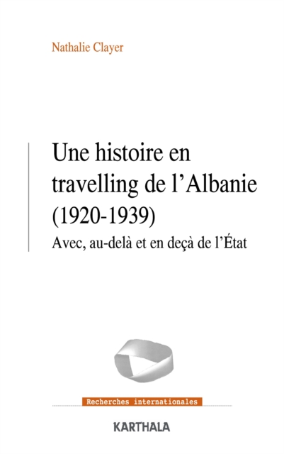 Une histoire en travelling de l'Albanie (1920-1939)