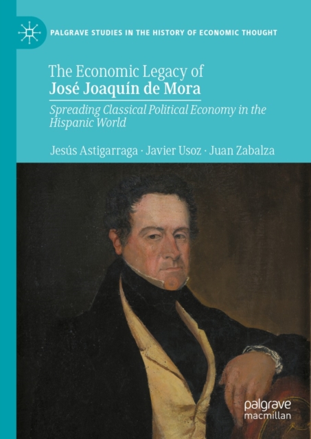 Economic Legacy of Jose Joaquin de Mora
