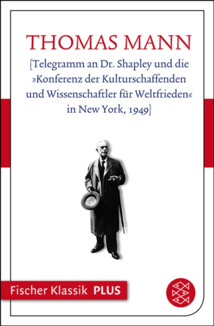 [Telegramm an Dr. Shapley und die »Konferenz der Kulturschaffenden und Wissenschaftler für Weltfrieden« in New York, 1949]