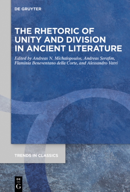 Rhetoric of Unity and Division in Ancient Literature