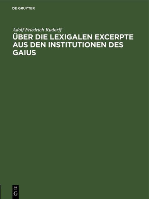 Uber die Lexigalen Excerpte aus den Institutionen des Gaius
