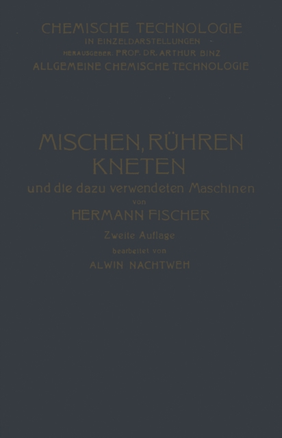 Mischen Rühren, Kneten und die Dazu Verwendeten Maschinen