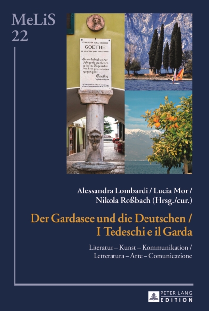Der Gardasee und die Deutschen / I Tedeschi e il Garda