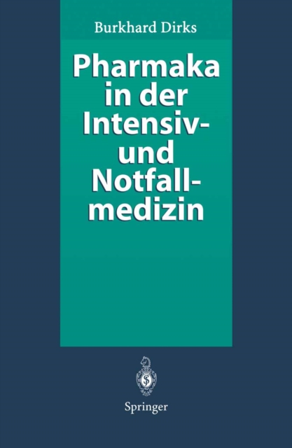 Pharmaka in der Intensiv- und Notfallmedizin