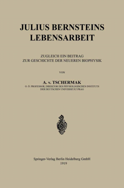 Julius Bernsteins Lebensarbeit