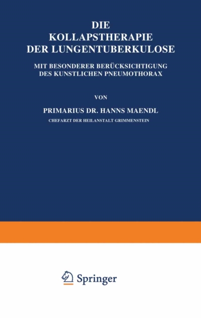 Die Kollapstherapie der Lungentuberkulose