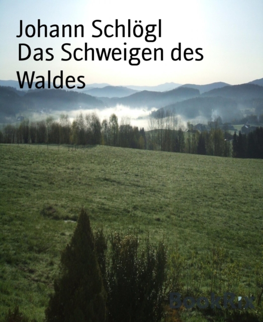 Das Schweigen des Waldes