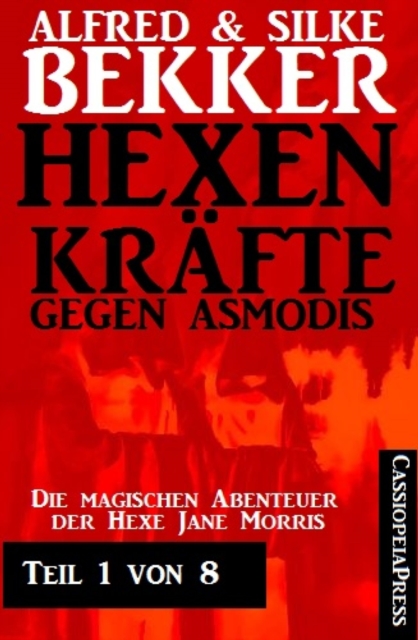 Jane Morris - Hexenkräfte gegen Asmodis, Teil 1 von 8