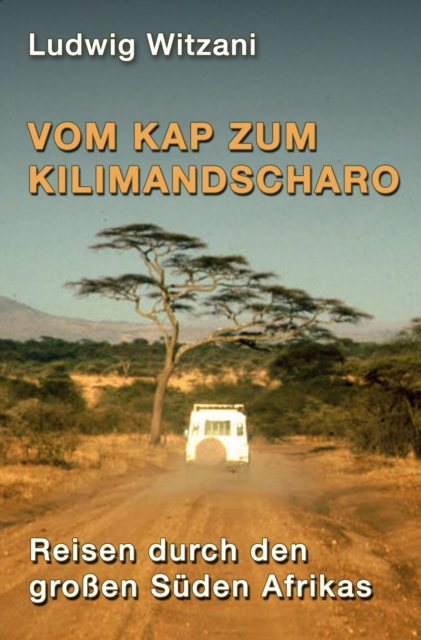 Vom Kap zum Kilimandscharo